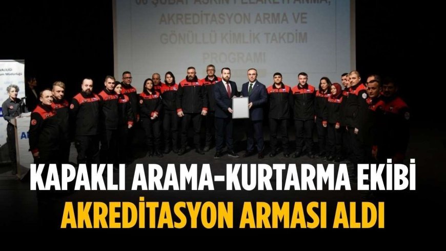 Kapaklı Arama-Kurtarma Ekibi akreditasyon arması aldı