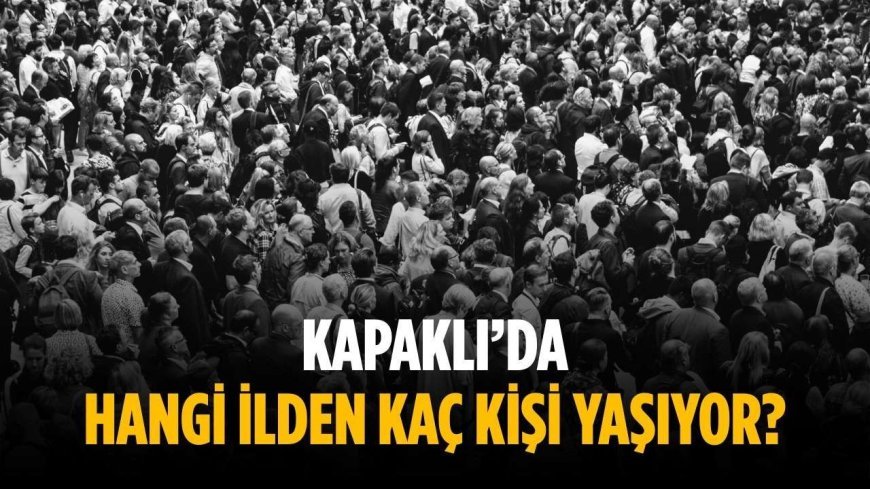 Kapaklı’da hangi ilden kaç kişi yaşıyor?