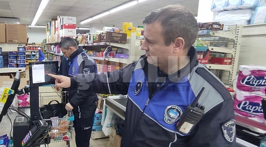 Çorlu Belediyesinden Marketlere Sıkı Markaj