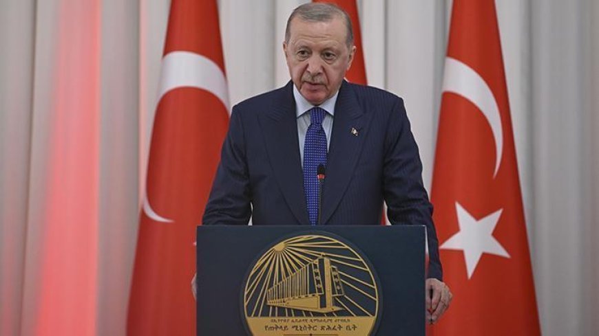 Cumhurbaşkanı Erdoğan'dan Etiyopya'da 'Somaliland' mesajı: Afrika Boynuzu'nda çatışma istemiyoruz