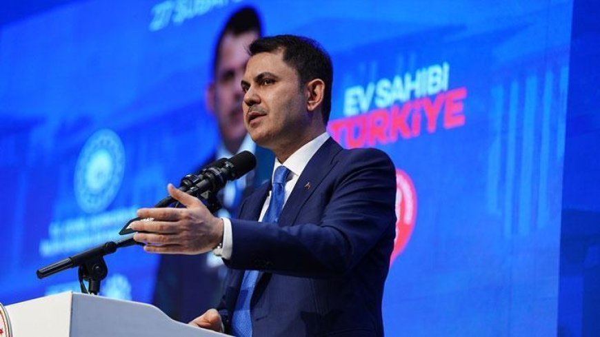 Bakan Kurum: 'Bugüne kadar 72 ilde 314 bin 496 hak sahibi kardeşimizi belirledik”