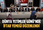 Dünya Yetimler Günü’nde iftar yemeği düzenlendi