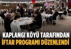 Kaplangı Köyü tarafından iftar programı düzenlendi