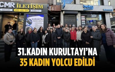 31.Kadın Kurultayı’na 35 kadın yolcu edildi