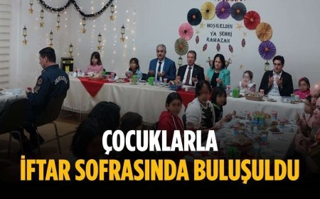 Çocuklarla iftar sofrasında buluşuldu