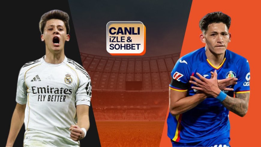 Arda Güler’li Real Madrid, Getafe’yi ağırlıyor! Karşılaşmanın heyecanı Misli’de