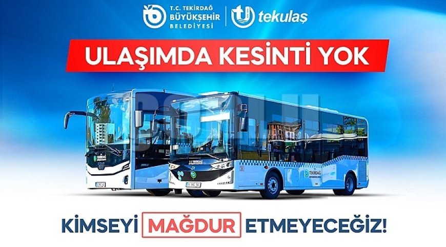 ULAŞIMDA KESİNTİ YOK: 26 NUMARALI HAT SARAY'A UZATILDI