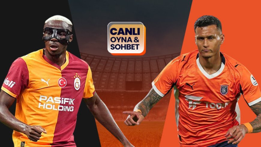 Galatasaray, Başakşehir'i ağırlıyor! Maçın heyecanı Misli'de