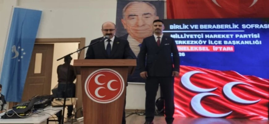 MHP ÇERKEZKÖY TEŞKİLATI’NIN İFTAR PROGRAMINA YOĞUN KATILIM