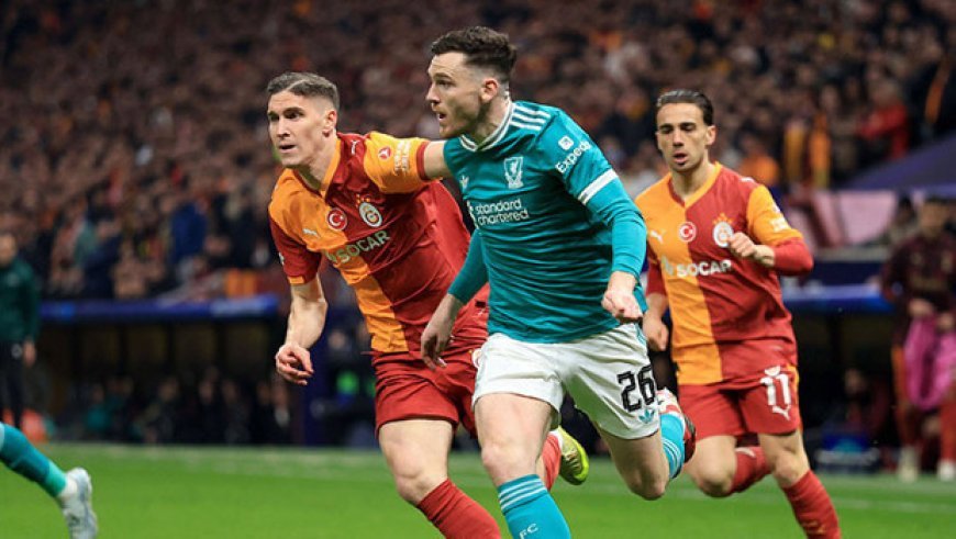 Andrew Robertson'dan Galatasaray yorumu: 'Üzerimizde baskı var, turu geçmeliyiz!'