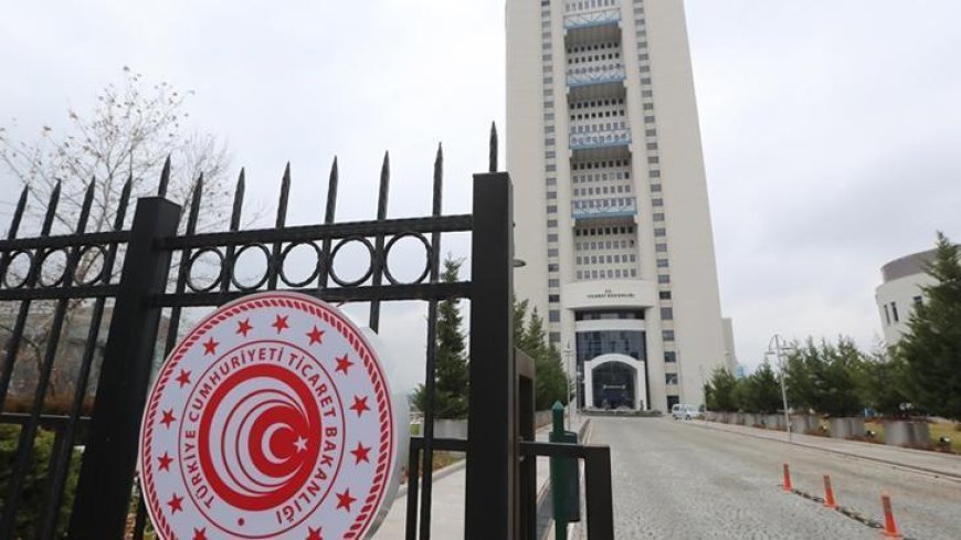 Ticaret Bakanlığı: Spekülasyon ve stokçuluğa kesinlikle geçit verilmeyecektir
