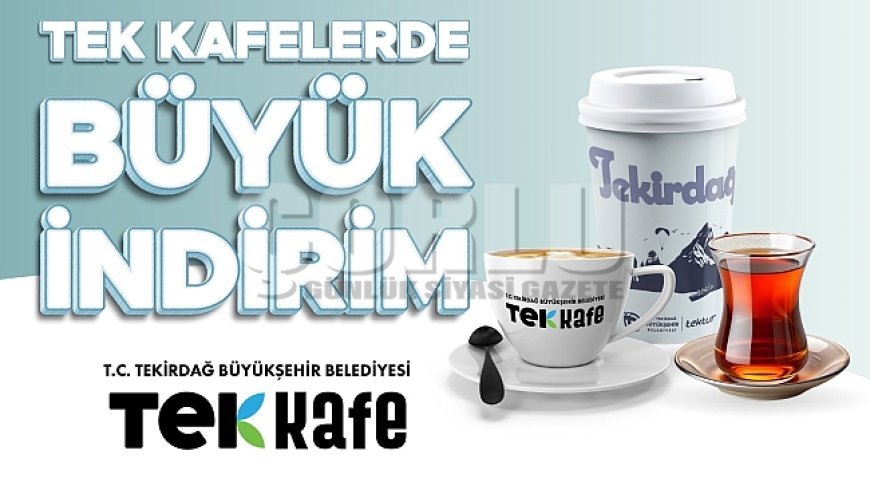 TEK KAFELERDE BÜYÜK İNDİRİM