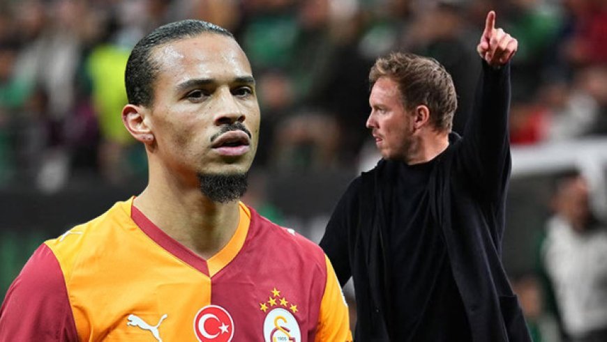 Julian Nagelsmann'dan Leroy Sane sözleri!