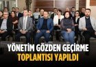 Yönetim Gözden Geçirme Toplantısı yapıldı