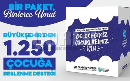 BİR PAKET, BİNLERCE UMUT: BÜYÜKŞEHİR’DEN BİN 250 ÇOCUĞA BESLENME DESTEĞİ