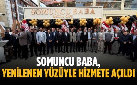 Somuncu Baba, yenilenen yüzüyle hizmete açıldı
