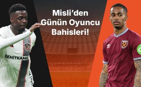 Gaziantep’te Bayo gollerine devam ediyor! West Ham’ın deplasman golcüsü Summervillle… İşte Misli’den günün oyuncu bahisleri