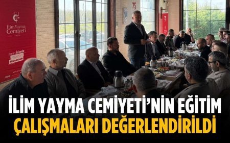 İlim Yayma Cemiyeti’nin eğitim çalışmaları değerlendirildi