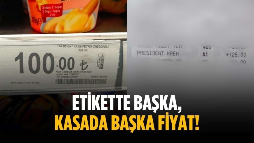 Etikette başka, kasada başka fiyat!