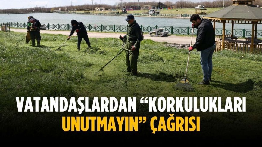 Vatandaşlardan “Korkulukları unutmayın” çağrısı