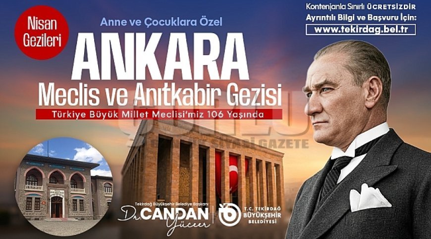 BÜYÜKŞEHİR’DEN ANNE VE ÇOCUKLARA ÖZEL ANKARA GEZİSİ