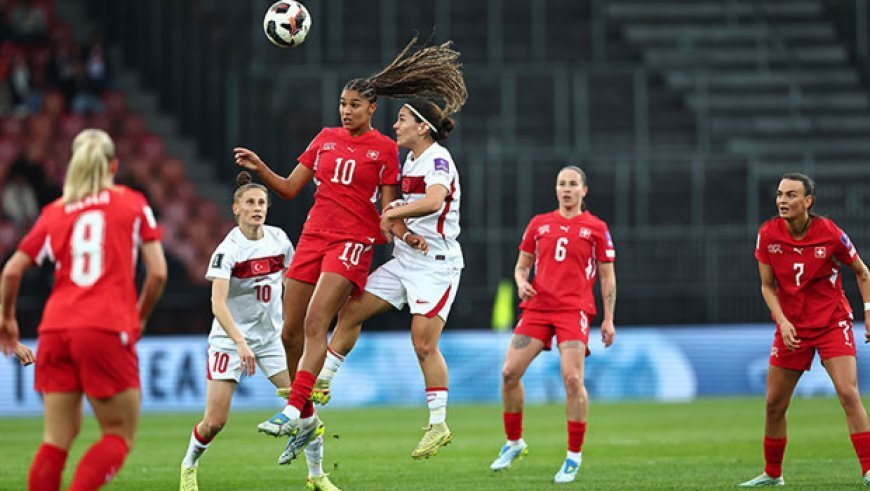 A Milli Kadın Futbol Takımı, İsviçre'ye mağlup!