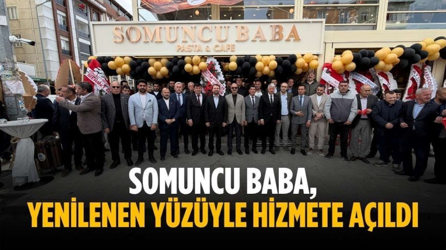 Somuncu Baba, yenilenen yüzüyle hizmete açıldı