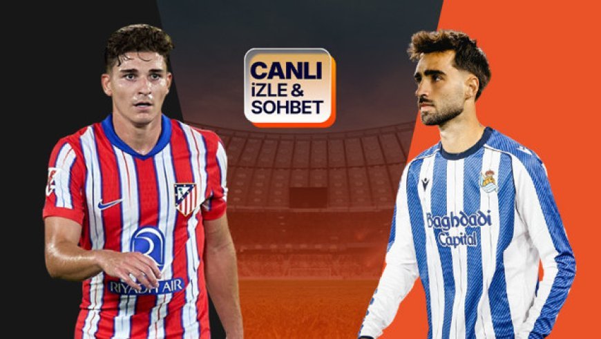 İspanya Kral Kupası finalinde Atletico Madrid ile Real Sociedad karşı karşıya geliyor! Maçın heyecanı canlı yayın ve canlı sohbet ile Misli’de