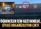 Öğrenciler için gezi denildi, siyasi organizasyon çıktı