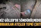İkiz Göller’de söndürülmeden bırakılan ateşler tepki çekti