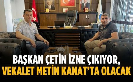 Başkan Çetin izne çıkıyor, vekalet Metin Kanat’ta olacak