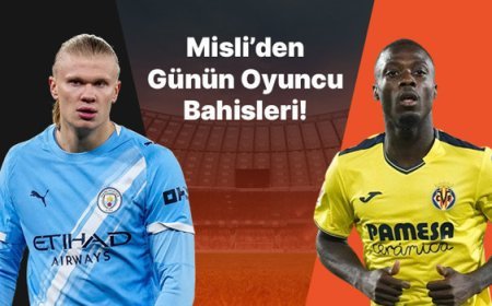 Haaland atıyor City kazanıyor! Villarreal’in iç saha golcüsü Pepe… İşte Misli’den günün oyuncu bahisleri
