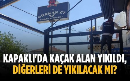 Kapaklı'da kaçak alan yıkıldı, diğerleri de yıkılacak mı?