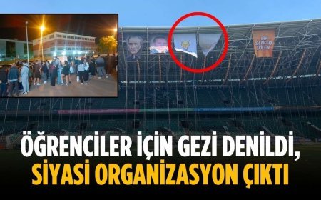 Öğrenciler için gezi denildi, siyasi organizasyon çıktı