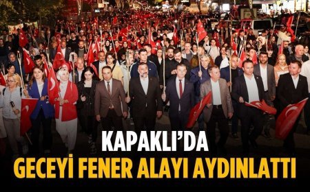 Kapaklı’da geceyi fener alayı aydınlattı