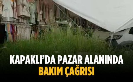Kapaklı’da pazar alanında bakım çağrısı