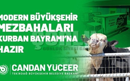 MODERN BÜYÜKŞEHİR MEZBAHALARI KURBAN BAYRAMI’NA HAZIR