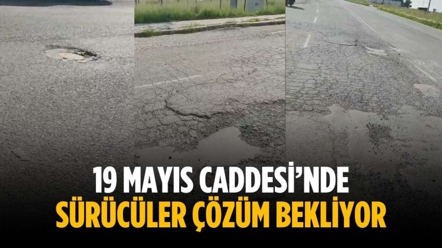 19 Mayıs Caddesi’nde sürücüler çözüm bekliyor