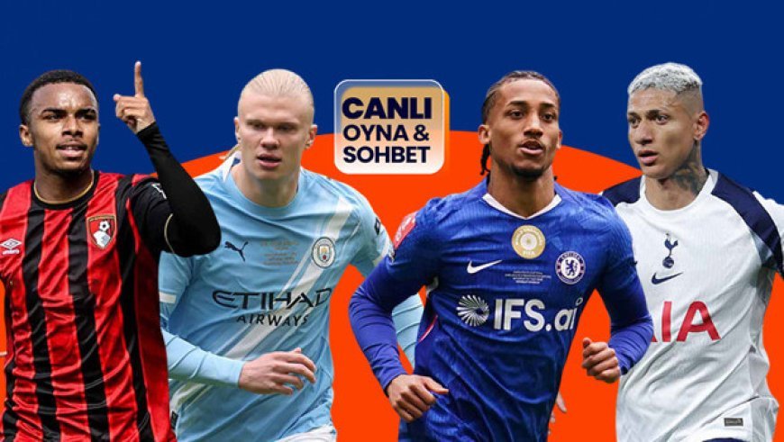 Chelsea Tottenham ile, Manchester City Bournemouth ile karşılaşacak! Maçların heyecanı canlı sohbet ile Misli'de
