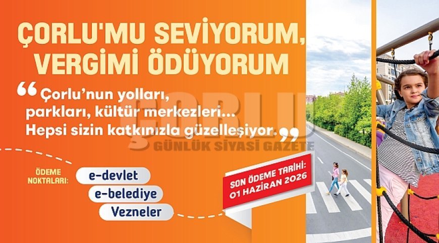 Çorlu Belediyesi Vezneleri Hafta Sonu da Hizmet Verecek