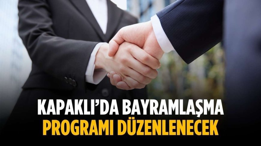 Kapaklı’da bayramlaşma programı düzenlenecek