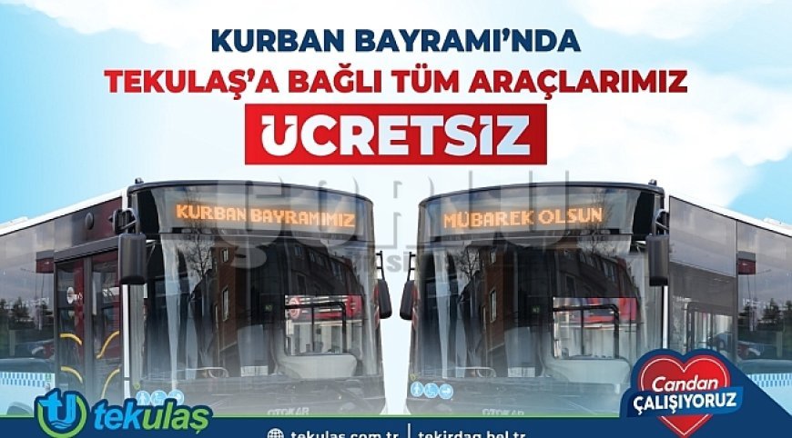 KURBAN BAYRAMI’NDA TEKİRDAĞ’DA ULAŞIM ÜCRETSİZ