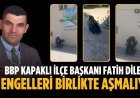 Diler: Engelleri birlikte aşmalıyız