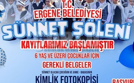 ERGENE’DE SÜNNET ŞÖLENİ KAYITLARI BAŞLIYOR!