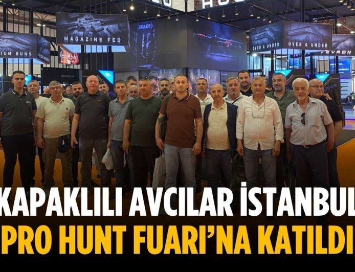 Kapaklılı avcılar İstanbul Pro Hunt Fuarı’na katıldı