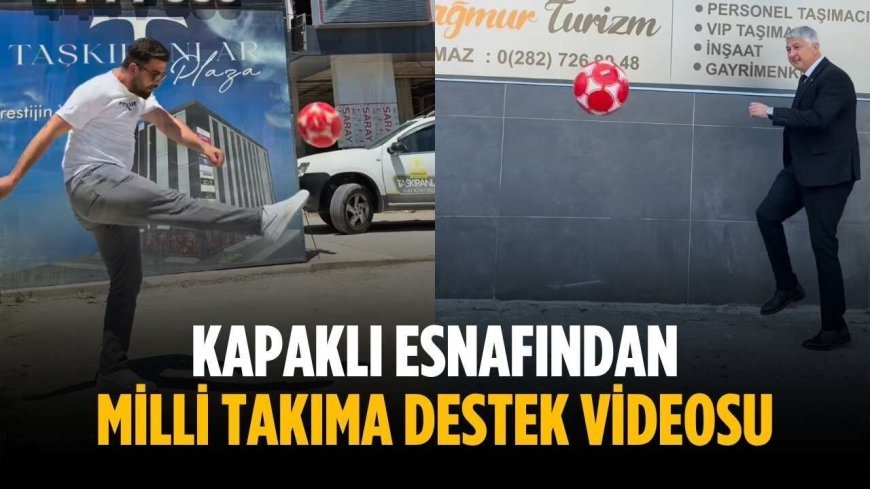 Kapaklı esnafından milli takıma destek videosu