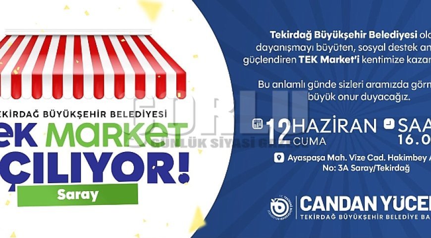 TEK Market Saray’da Açılıyor
